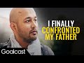 What Happened When I Finally Confronted My Father | TOP 5 TRUE speeches | Goalcast