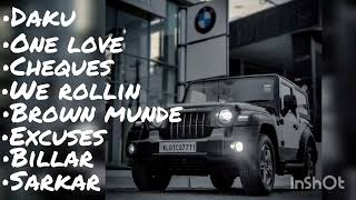 Non-stop Gangster Song |DAKU |ONE LOVE  |CHEQUES |WE ROLLIN|BROWN MUNDE|EXCUSES|BILLAR |SARKAR ✌️✌️