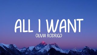 Olivia Rodrigo - All I Want (Lyrics)