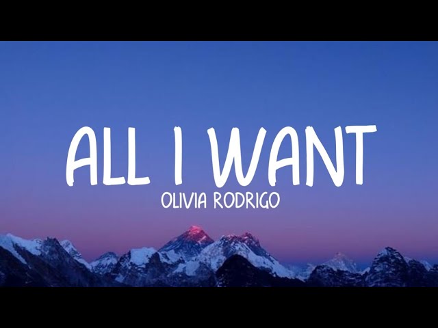 Olivia Rodrigo - All I Want (Lyrics) class=