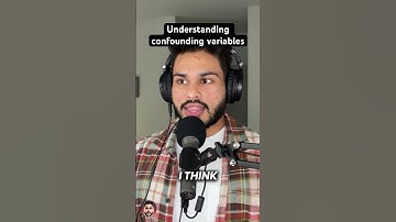 Understanding confounding variables