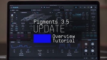 Tutorials | Pigments - Episode 11: Update 3.5 Overview