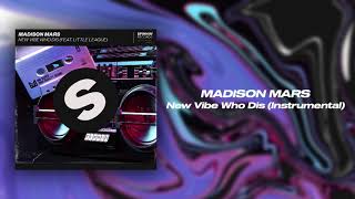 Madison Mars feat. Little League - New Vibe Who Dis (Instrumental Mix) Resimi