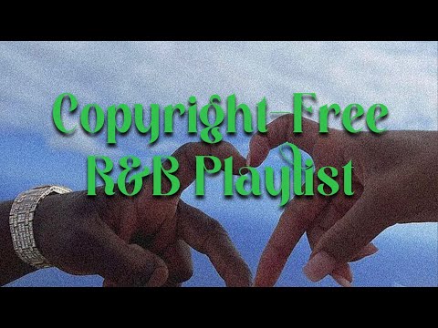 To You ~ Copyright Free R&B Playlist