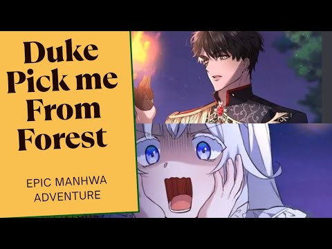 She Wasn’t Ordinary… | The Duke Picked Up Something in the Forest Full
