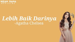 Lebih Baik Darinya - Agatha Chelsea ( Official Music Lyrics )