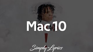 Trippie Redd - Mac 10 ft. Lil Baby &amp; Lil Duke (Lyrics)