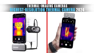 5 Best Highest-resolution Thermal Camera 2024 | Top Thermal-imaging Cameras