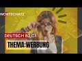 Deutsch Lernen mit Deutsch B2,C1. Wortschatz. Thema: Werbung