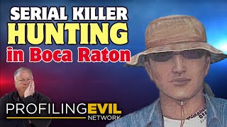 Is There A Serial Killer in Boca Raton | Profiling Evil