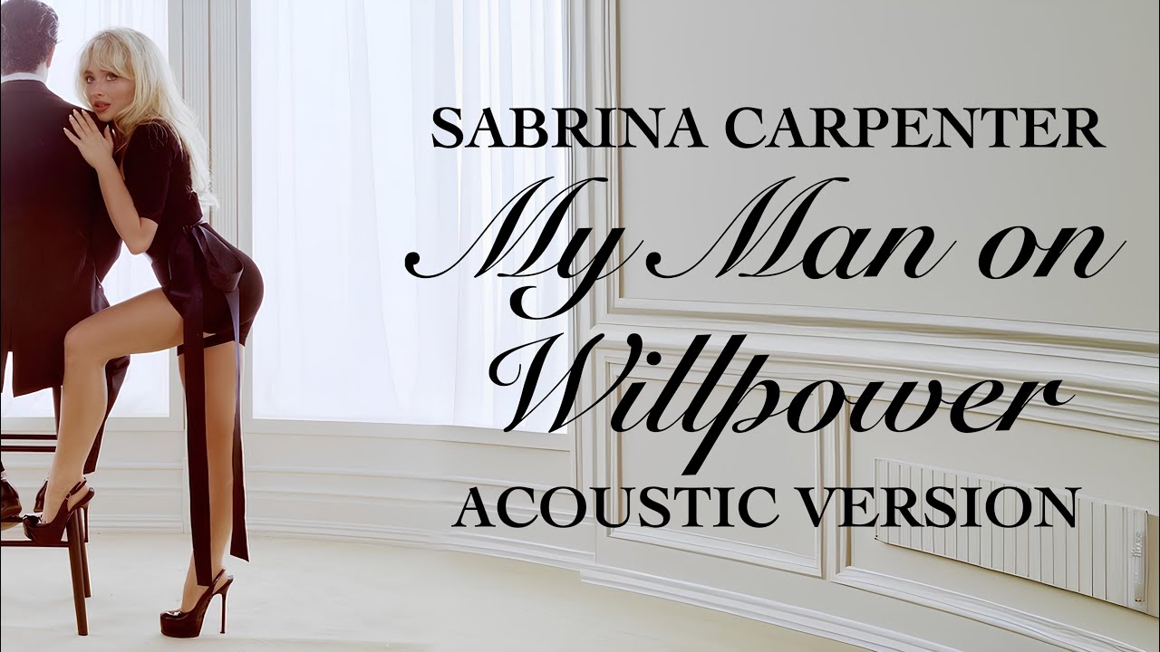 Sabrina Carpenter - My Man on Willpower (Acoustic Version)