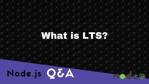 What is LTS?