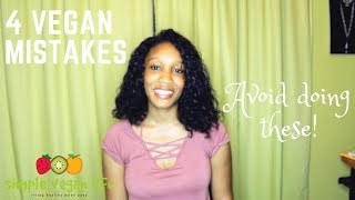 4 MISTAKES to Avoid When Going Vegan!