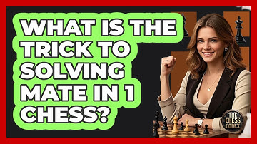 What Is The Trick To Solving Mate In 1 Chess? - The Chess Codex