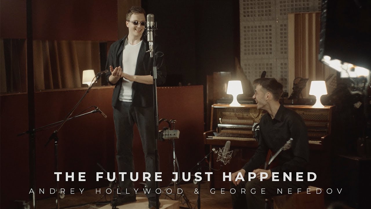 George Nefedov & Andrey Hollywood - The Future Just Happened