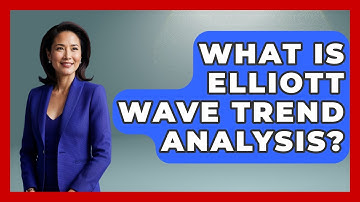 What Is Elliott Wave Trend Analysis? - Stock and Options Playbook
