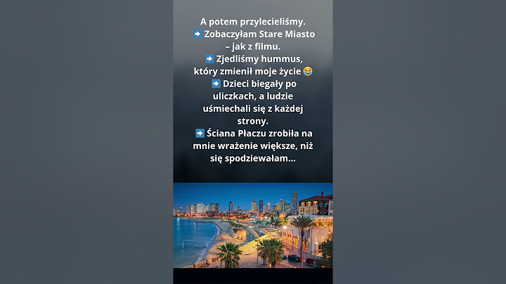 🌍 Nie chciałam lecieć do Izraela… ale Jerozolima mnie zaskoczyła
