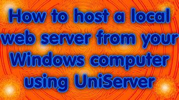 Host a local web server off a Windows computer using Uniserver