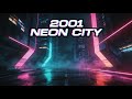 2001 NEON CITY — Acid Rain Synthwave Dreamscape