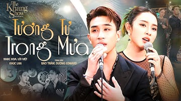 Tương Tư Trong Mưa - Bảo Trâm ft. Dương Edward | The Khang Show