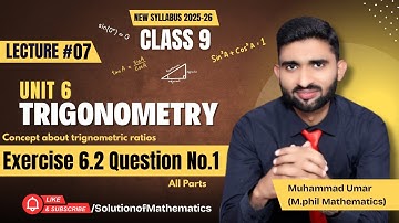 Lecture 07 || Exercise 6.2 Question No.1 Concept about trigonometric ratios || Muhammad Umar 