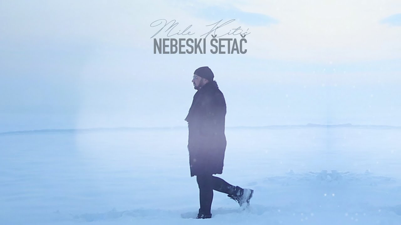 在 YouTube 上观看 Mile Kitic - Nebeski setac - (OFFICIAL VIDEO 2019) 在 YouTube 上观看 Mile Kitic - Nebeski setac - (OFFICIAL VIDEO 2019)