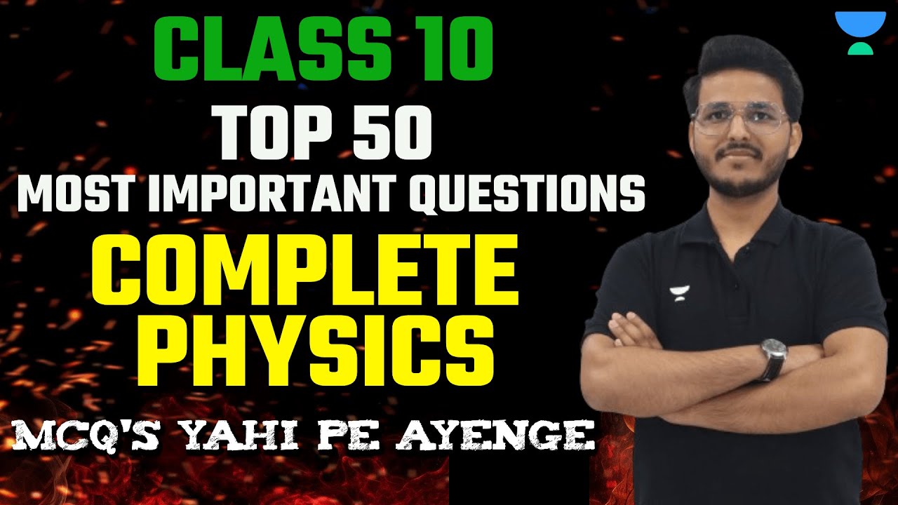 🔴 Top 50 Most Important Questions 🔥| Complete Physics | MCQ's Yahi pe ...
