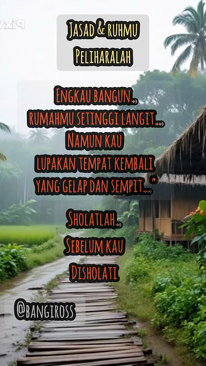 peliharalah jasad dan ruh mu #sholawatnabi #suasanakampung #katabijakislami #quotes #shortsislami