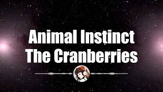 Animal Instinct - The Cranberries | #lyrics #lyricsvideo #singalong