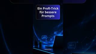 Ein Profi-Trick für bessere ChatGPT-Prompts