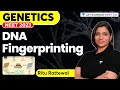 Genetics - DNA fingerprinting | Biology | NEET 2023 | Ritu Rattewal