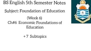 Foundation of Education Week 6 (Economic Foundation of Education) ~ Complete Notes