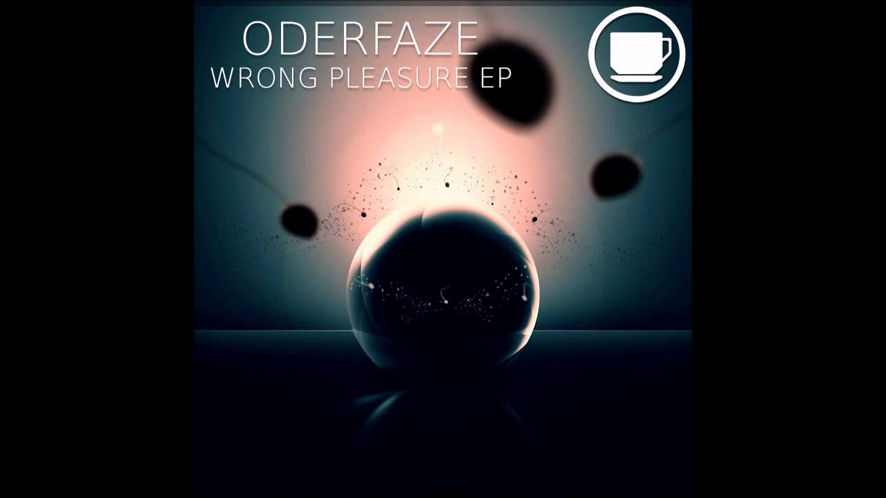Watch OderFaze - Wrong Pleasure EP on YouTube Watch OderFaze - Wrong Pleasure EP on YouTube