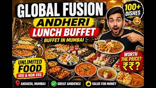 Global Fusion Andheri Lunch Buffet | Buffet in Mumbai |
