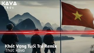 Đừng hỏi Tổ quốc đã làm gì cho ta | Khát Vọng Tuổi Trẻ, Remix Tik Tok | JAPANDEE Remix