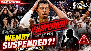 😱 Victor Wembanyama SUSPENDED for Game 5! Spurs in BIG Trouble vs Knicks 🏀