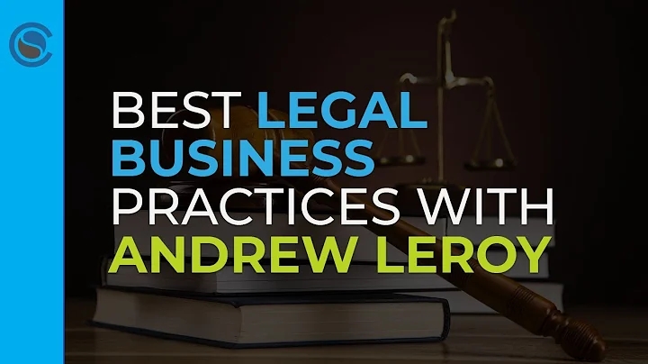 Best Legal Business Practices with Andrew LeRoy