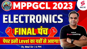 MPPGCL Electronics Classes 2023 | Electronics Final Punch | MPPGCL Recruitment 2023 | By Atul Sir