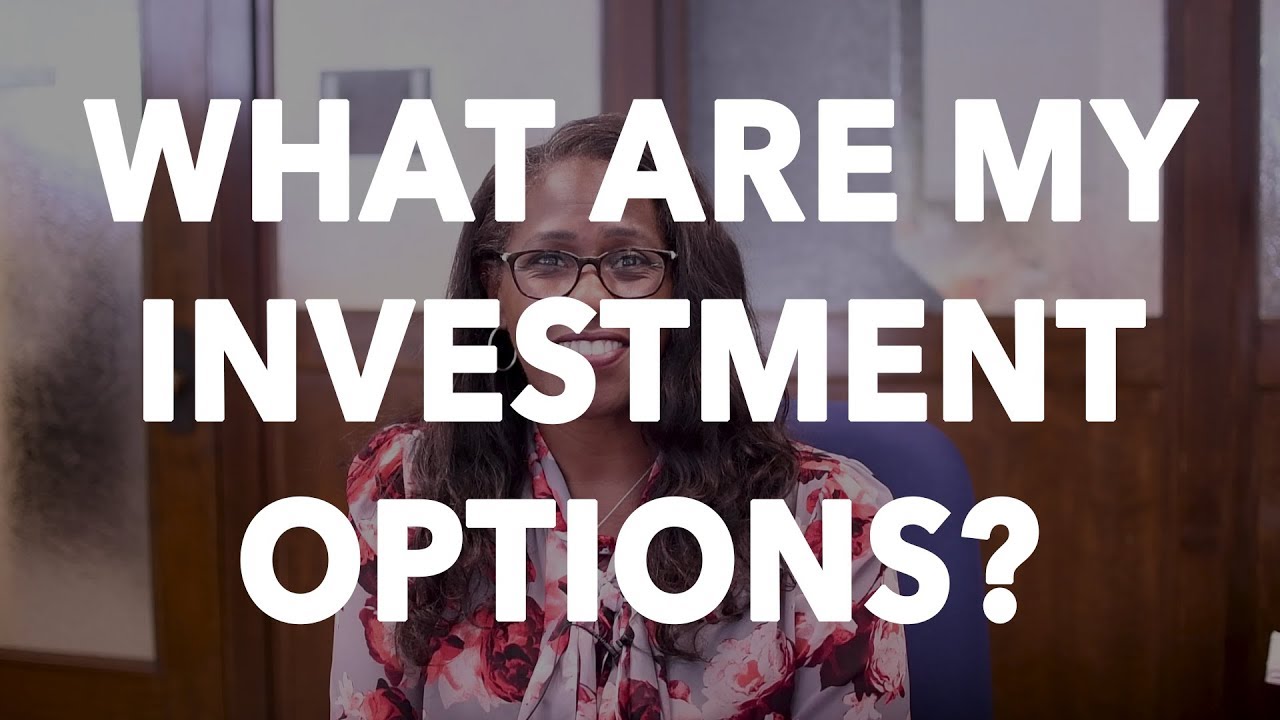 What Are My Investment Options? - YouTube