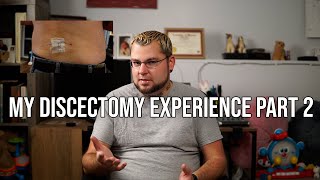 My Discectomy Experience Part 2