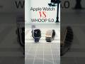 WHOOP 5.0 vs Apple Watch in 2026? 🧐