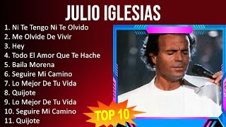 J u l i o I g l e s i a s 2023 MIX - TOP 10 BEST SONGS