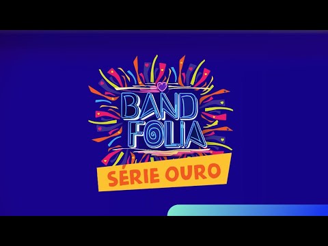 SÉRIE OURO – 10/02/2024 | AO VIVO | BAND FOLIA | parte 1