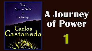 The Active Side of Infinity - 01 - A Journey of Power - Carlos Castaneda
