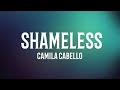 Camila Cabello - Shameless #lyrics