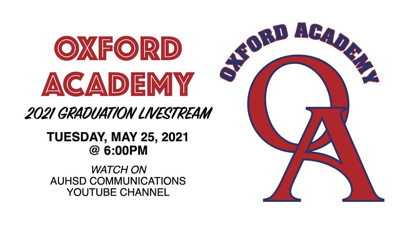 Oxford Academy 2021 Graduation Livestream YouTube