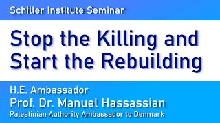 Stop the Killing, Start the Rebuilding: Palestinian Ambassador to Denmark H.E. Prof. Dr. Hassassian