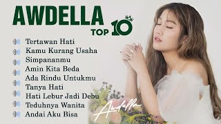 Awdella Full Album Terbaru & Terpopuler 2023 - Kumpulan Lagu Awdella Pilihan Terbaik | Tertawan Hati