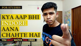 ARE YOU PLANNING TO COME INDORE | FOR STUDIES | YOU MUST WATCH THIS VIDEO screenshot 2