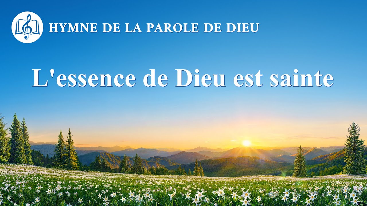 Musique chrétienne 2020 « L'essence de Dieu est sainte »